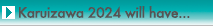Karuizawa 2022 will have...〜2022の予定〜